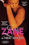 The Heat Seekers by Zane