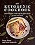 Ketogenic Cookbook: Nutriti...