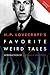 H.P. Lovecraft's Favorite Weird Tales: Expanded Edition: Discover the Roots of Modern Horror! (2) (Cold Spring Press Fantasy)