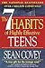 The 7 Habits Of Highly Effective Teens by Sean Covey