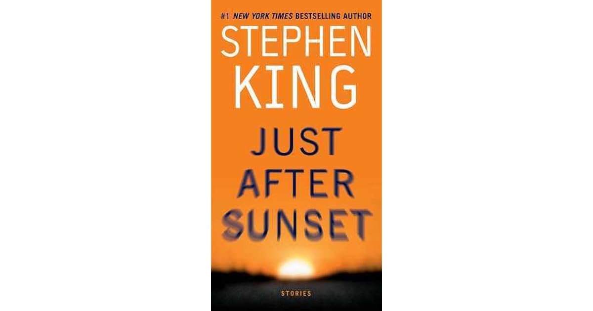 Just After Sunset Stories by Stephen King