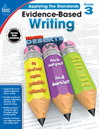 Evidence-Based Writing, Grade 3 (Applying the Standards)