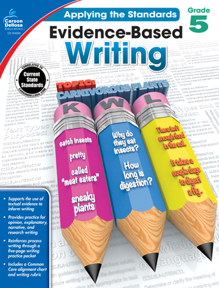 Evidence-Based Writing, Grade 5 (Applying the Standards)