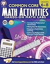 Common Core Math Activities, Grades 6 - 8