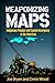 Weaponizing Maps: Indigenous Peoples and Counterinsurgency in the Americas