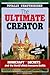 The Ultimate Minecraft Creator: The Unofficial Building Guide to Minecraft & Other Games