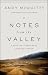 Notes from the Valley: A Sp...