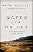 Notes from the Valley: A Spiritual Travelogue through Cancer