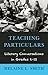 Teaching Particulars: Literary Conversations in Grades 6-12