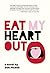 Eat My Heart Out