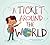 A Ticket Around the World by Natalia  Diaz