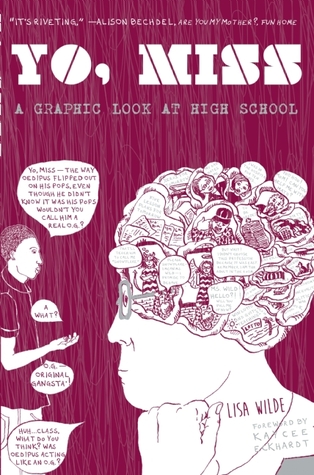 Yo, Miss: A Graphic Look at High School (Comix Journalism)