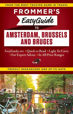 Frommer's EasyGuide to Amsterdam, Brussels and Bruges