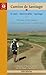 A Pilgrim's Guide to the Camino de Santiago: St. Jean Roncesvalles Santiago