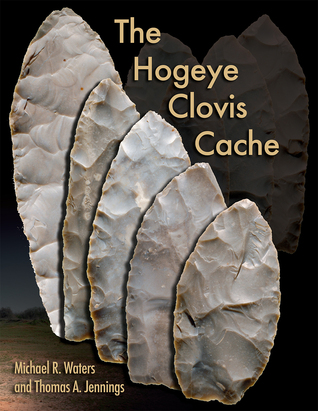 The Hogeye Clovis Cache (Peopling of the Americas Publications)