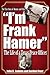 I'm Frank Hamer by John H. Jenkins