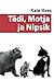 Tädi Motja ja Nipsik