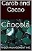Carob and Cacao by Ryder Management Inc.