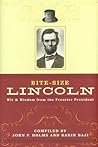 Bite-Size Lincoln: Wit and Wisdom from the Frontier President