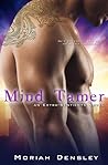 Mind Tamer by Moriah Densley