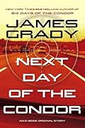 Next Day of the Condor: An E-Book Original Story