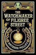The Watchmaker of Filigree Street (The Watchmaker of Filigree Street, #1)