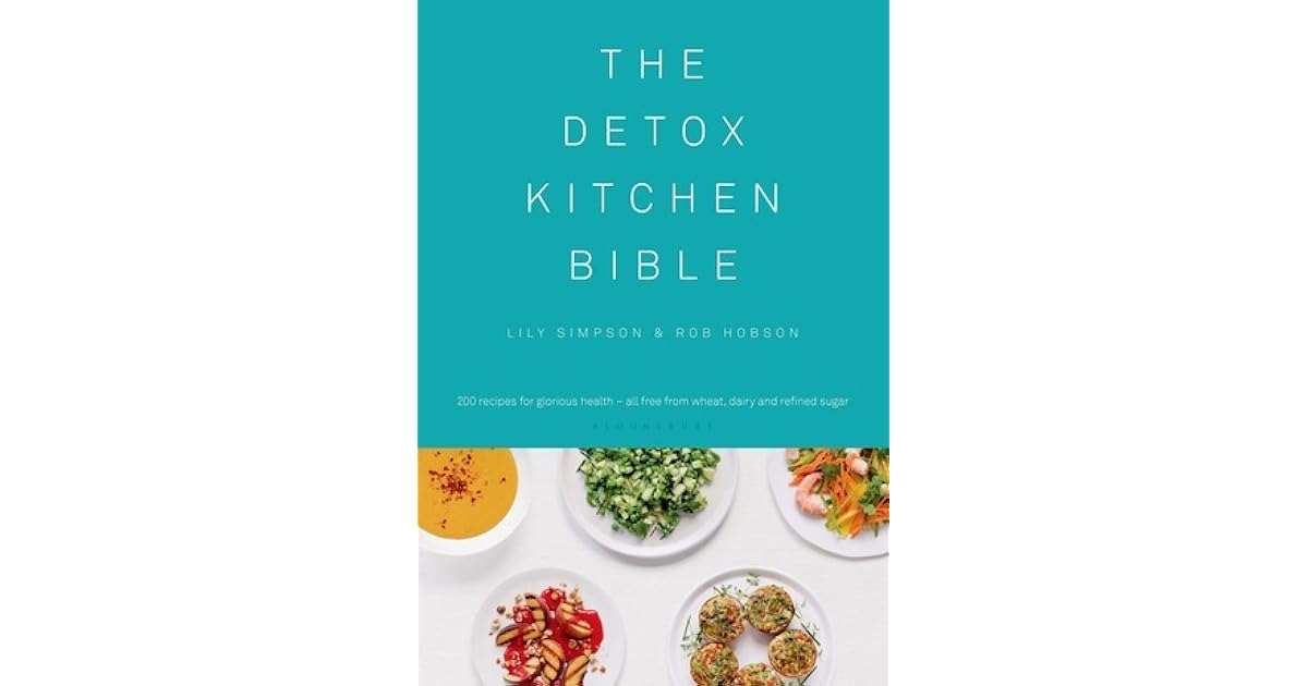 The Detox Kitchen Bible By Lily Simpson