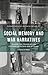 Social Memory and War Narratives: Transmitted Trauma among Children of Vietnam War Veterans (Palgrave Studies in Cultural Heritage and Conflict)