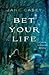 Bet Your Life (Jess Tennant...