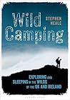 Wild Camping: Exploring and Sleeping in the Wilds of the UK and Ireland