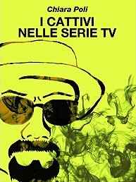 I cattivi nelle serie tv (Kindle Edition)