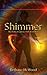 Shimmer: The Perils of Cadence McKale : Book 1