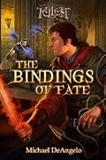 The Bindings of Fate