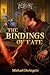 The Bindings of Fate