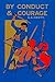 By Conduct and Courage :A S...