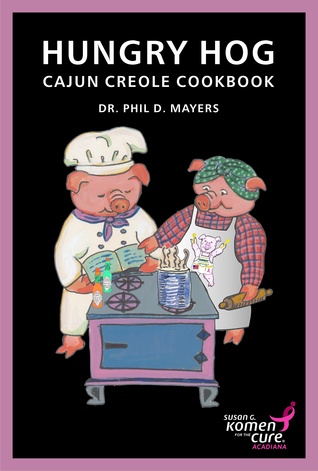 Hungry Hog: Cajun Creole Cookbook