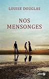 Nos mensonges by Louise Douglas