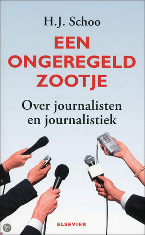 Een ongeregeld zootje: over journalisten en journalistiek (Paperback)