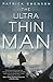 The Ultra Thin Man: A Science Fiction Novel