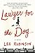 Lawyer for the Dog by Lee  Robinson