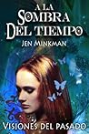 Visiones Del Pasado by Jen Minkman