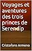 Voyages et aventures des trois princes de Serendip (French Edition)