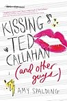 Kissing Ted Callahan by Amy Spalding