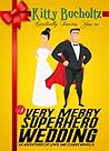 A Very Merry Superhero Wedding by Kitty Bucholtz