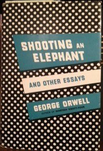 Shooting an Elephant and Other Essays