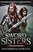 Sword Sisters: A Red Reaper Novel