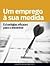 Um emprego à sua medida: Estratégias para o encontrar