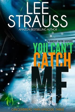 You Can't Catch Me (Gingerbread Man #3)