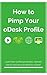 How to Pimp Your oDesk Profile: Learn how to find great jobs, convert clients and be promoted by oDesk!