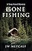 Gone Fishing